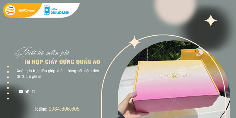 Đặt in hộp giấy đựng quần áo theo yêu cầu giá rẻ tại Hà Nội