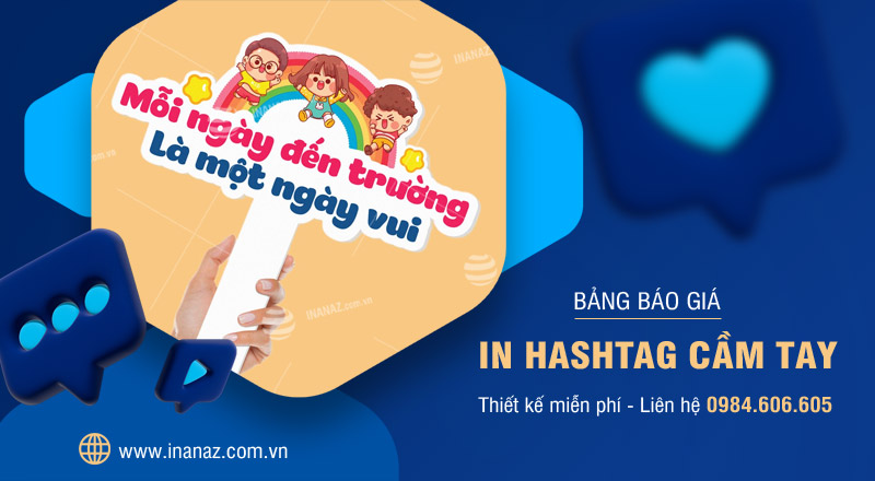 Bảng báo giá in hashtag cầm tay giá rẻ tại Hà Nội
