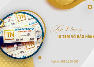 Top 7 lưu ý khi in tem vỡ bảo hành chuẩn và thông dụng