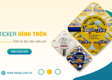 Dịch vụ in sticker dán hình tròn theo yêu cầu tại Hà Nội