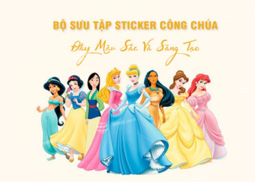 Khám phá bộ sưu tập mẫu sticker công chúa cực đáng yêu