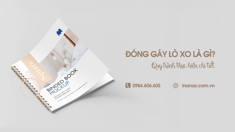 Đóng gáy lò xo là gì? Quy trình thực hiện đóng gáy lò xo