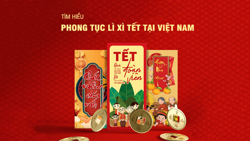 Phong tục lì xì Tết tại Việt Nam