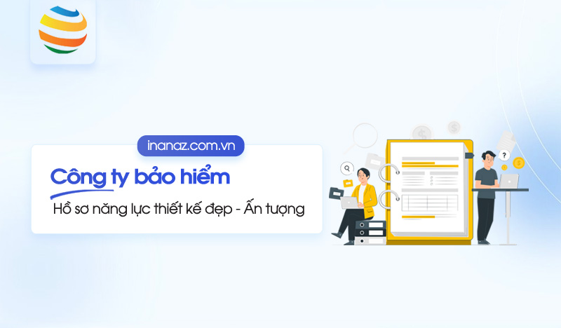 Top 10+ mẫu hồ sơ năng lực công ty bảo hiểm ấn tượng