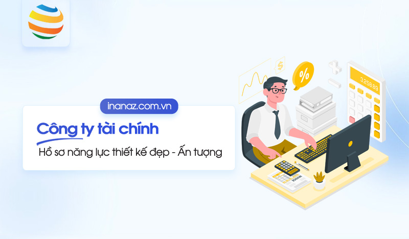 Top 10+ mẫu hồ sơ năng lực công ty tài chính chuyên nghiệp