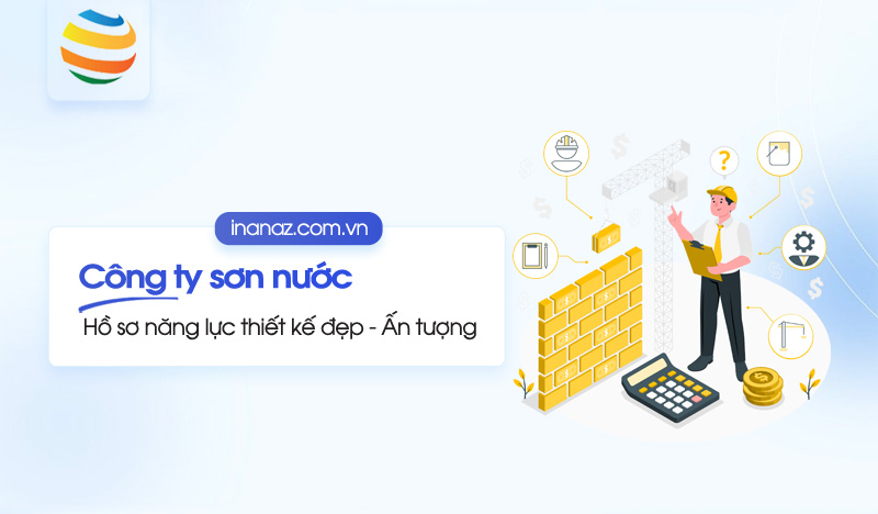 Top 20+ mẫu hồ sơ năng lực công ty sơn​ đẹp ấn tượng