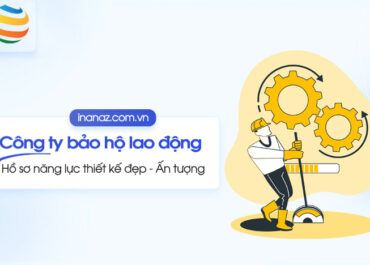 Top 10+ mẫu hồ sơ năng lực công ty đồ bảo hộ lao động