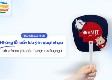 Các lỗi thường gặp khi in quạt nhựa quảng cáo